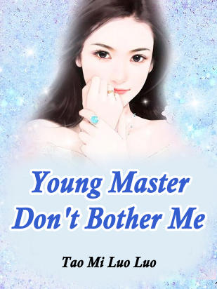 Young Master, Don't Bother Me